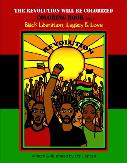 The Revolution Will Be Colorized Coloring Book (For adults & teens) - Yes Lioness Arts