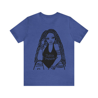 Think Positive T-Shirt with Locs Unisex Jersey Short Sleeve Tee - Yes Lioness Arts