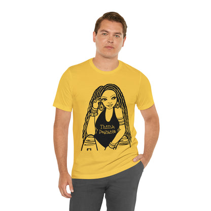 Think Positive T-Shirt with Locs Unisex Jersey Short Sleeve Tee - Yes Lioness Arts