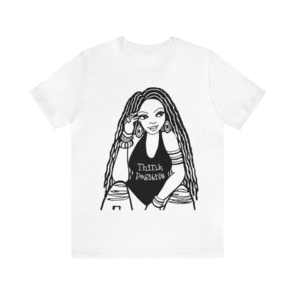 Think Positive T-Shirt with Locs Unisex Jersey Short Sleeve Tee - Yes Lioness Arts